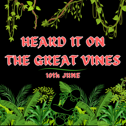 Heard It On The Great Vines - Skateboarding News - Monday 27th May