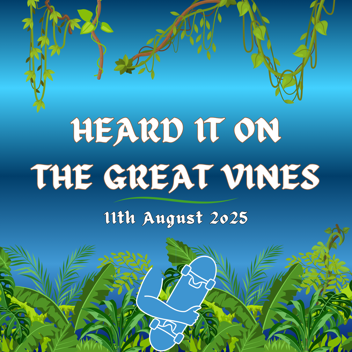 Heard It On The Great Vines - Skateboarding News - 11/08/25