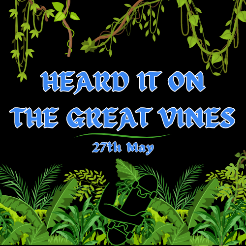 Heard It On The Great Vines - Skateboarding News - Monday 27th May