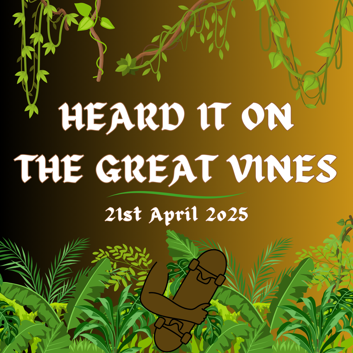Heard It On The Great Vines - Skateboarding News - 21/04/25