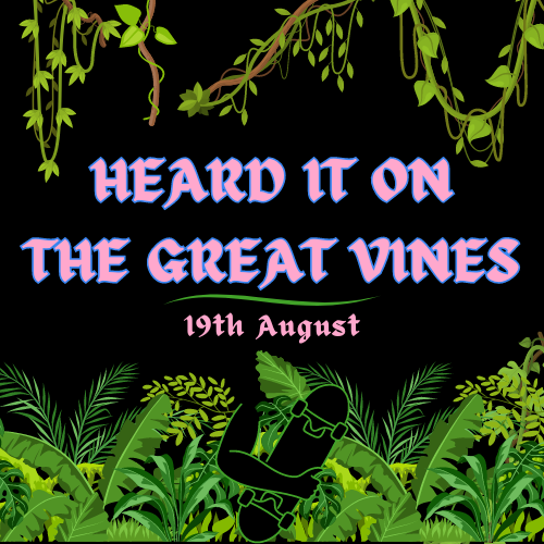 Heard It On The Great Vines - Skateboarding News - Monday 12th April