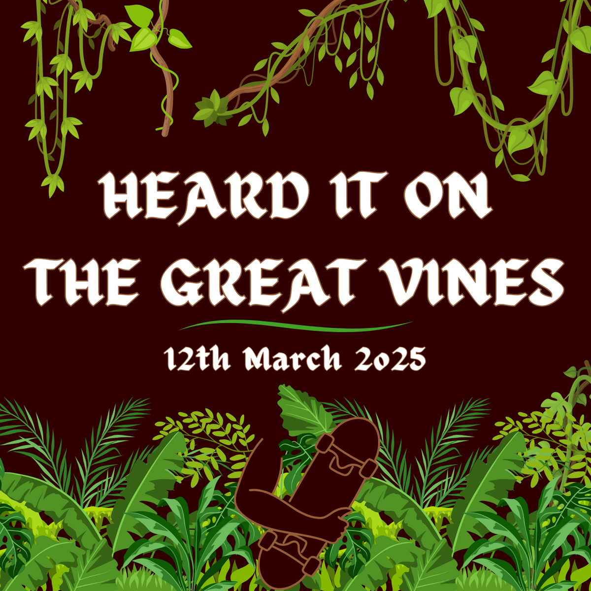 Heard It On The Great Vines - Skateboarding News - 12th March 2025