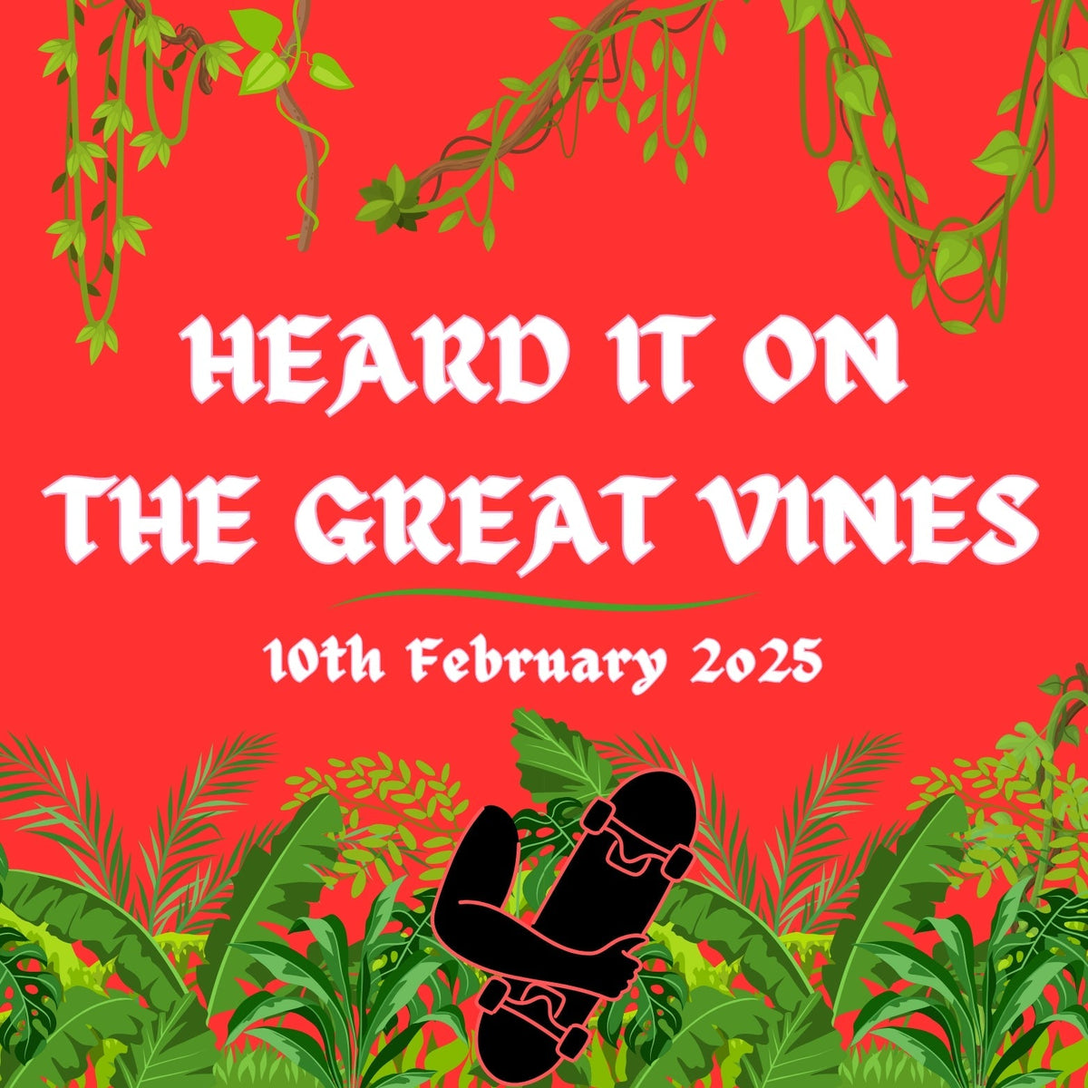 Heard It On The Great Vines - Skateboarding News - Monday 20th January 2025