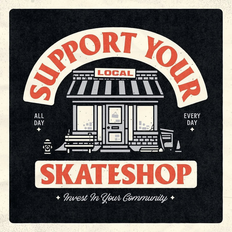 Skate Shop Day - Support Your Local